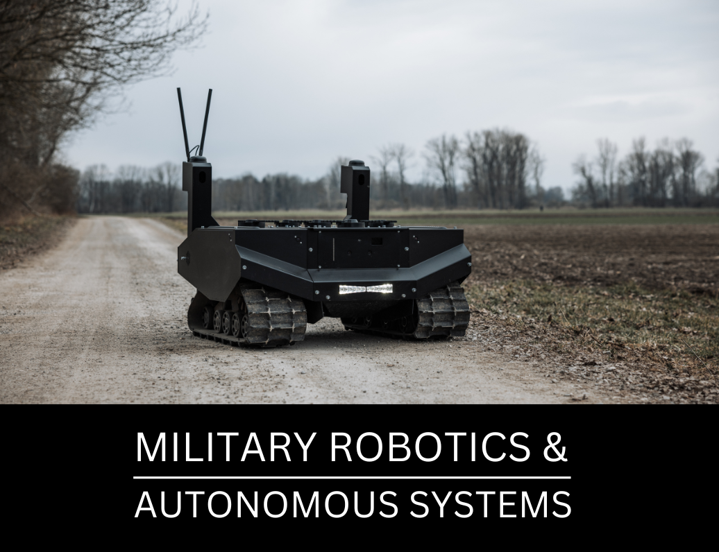 Military Robotics & Autonomous Systems